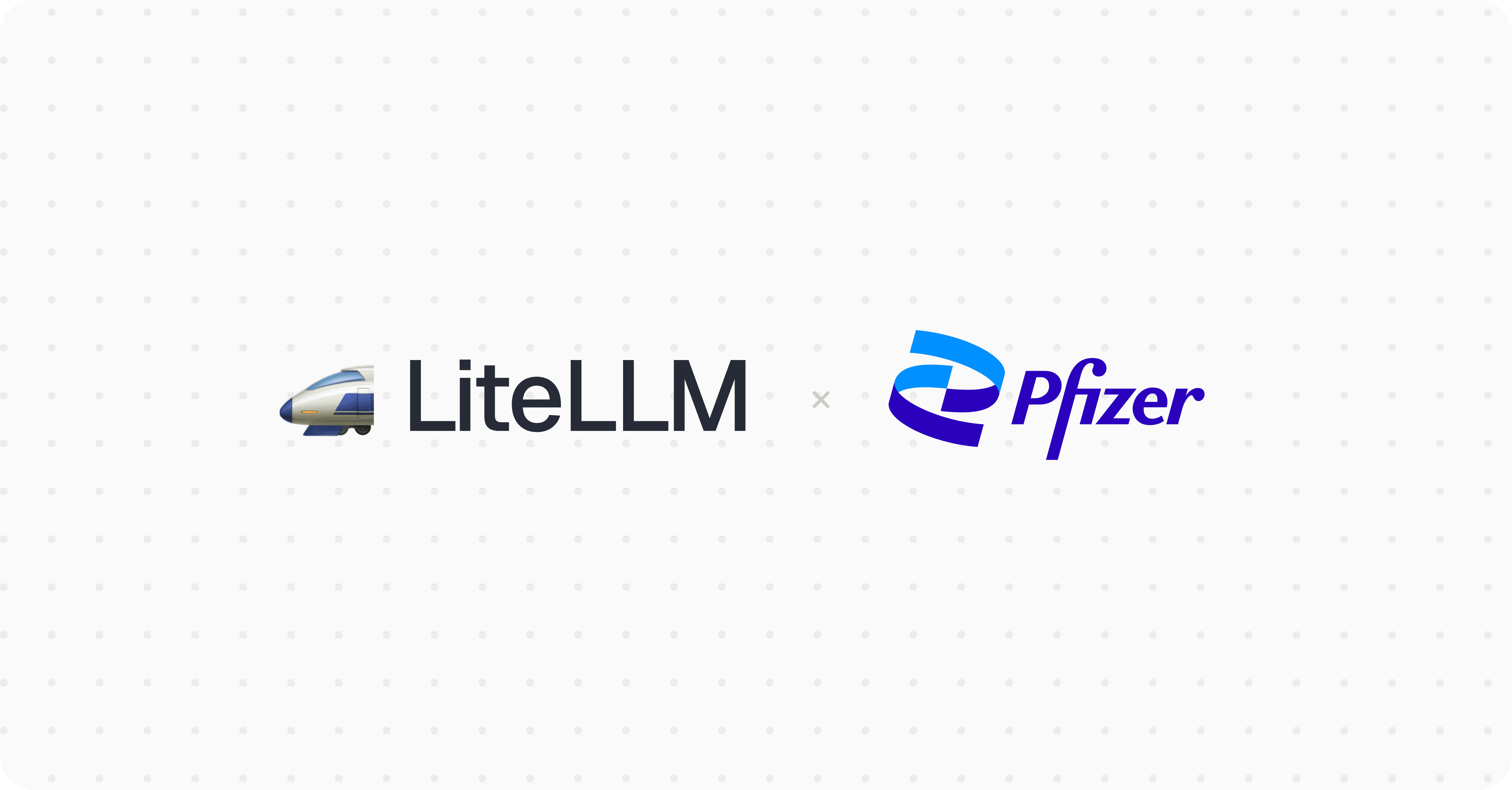 LiteLLM x Pfizer